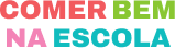 Comer Bem na Escola